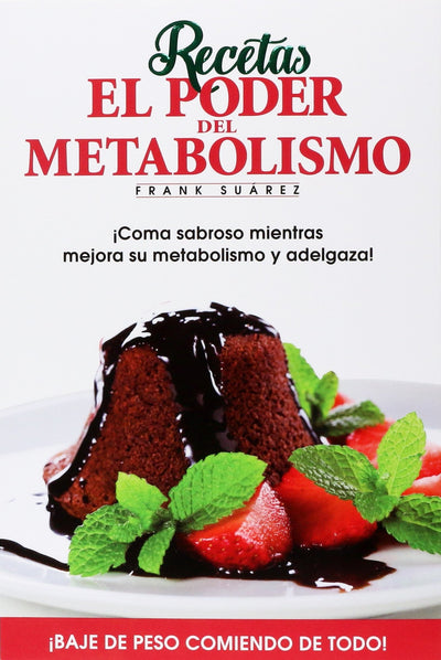 Recetas El Poder del Metabolismo por Frank Suárez - Spanish version - alternate view